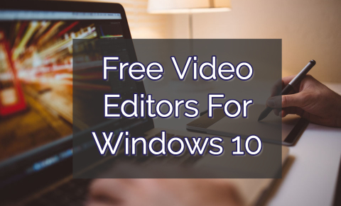 Free VIdeo Editors Windows 10